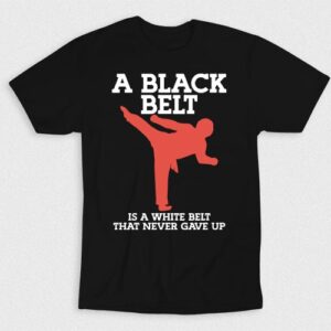 Kaos Taekwondo Blackbelt Never Give Up