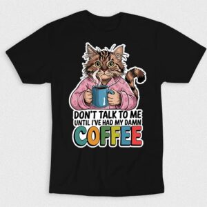 Kaos Until Ive Coffee Dont Talk To Me