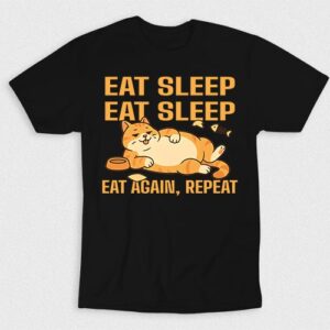 Kaos Cat Eat Sleep Eat Again Repeat