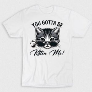 Kaos You Gotta Be Kitten Me V1