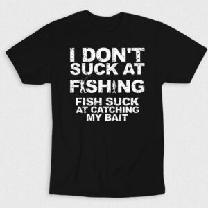 Kaos I Dont Suck At Fishing