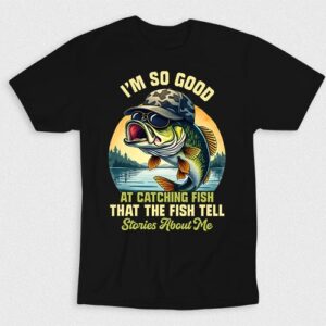 Kaos Im So Good At Catching Fish V2