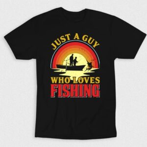 Kaos Just A Guy Who Loves Fishing V1