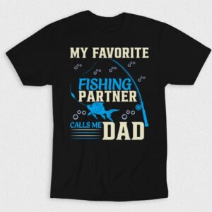 Kaos My Favorite Fishing Partner Calls Me Dad