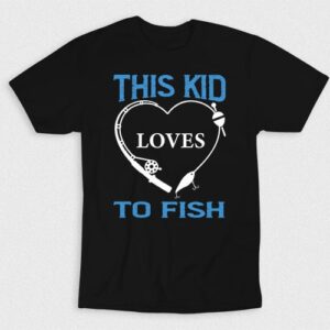 Kaos This Kid Loves To Fish