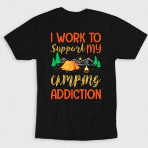 Kaos I Work To Support My Camping Addiction