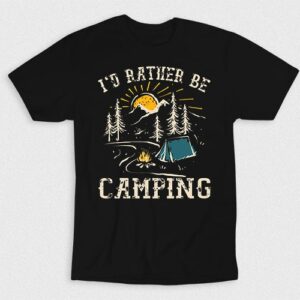 Kaos Id Rather Be Camping V1