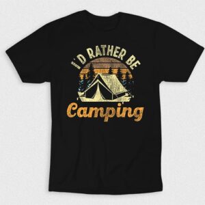 Kaos Id Rather Be Camping V2