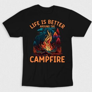 Kaos Life Is Better Around The Campfire