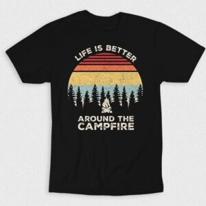 Kaos Life Is Better Around The Campfire