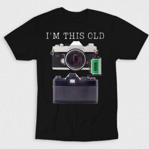 Kaos Im This Camera Old