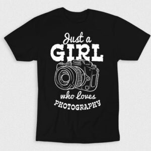 Kaos Just A Girl Who Loves Photography V4