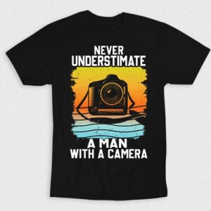 Kaos Never Underestimate A Man With A Camera V1