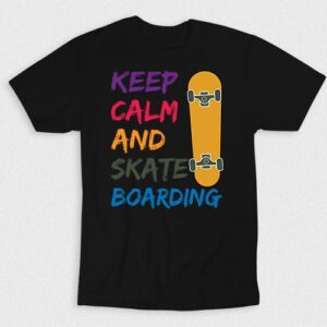 Kaos Keep Calm And Skate Boarding