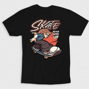 Kaos Skate Never Give Up