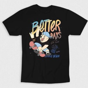 Kaos Skateboarding Better Days