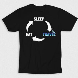 Kaos Eat Sleep Travel Repeat