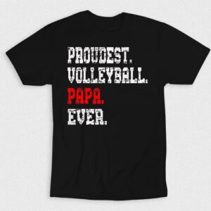 Kaos Proudest Volleyball Papa Ever