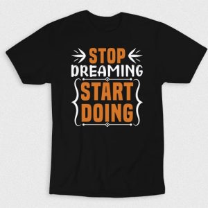 Kaos Stop Dreaming Start Doing