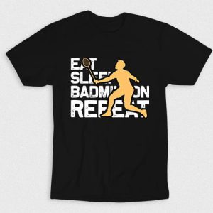 Kaos Eat Sleep Badminton Repeat