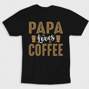 Kaos Papa Loves Coffee