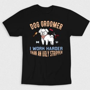 Kaos Dog Groomer Work Harder