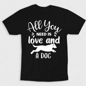Kaos You Need Love And Dog