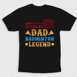 Kaos Husband Dad Badminton Legend