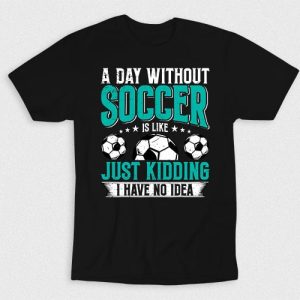 Kaos Day Without Soccer No Idea