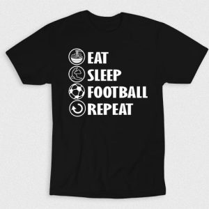Kaos Eat Sleep Football Repeat