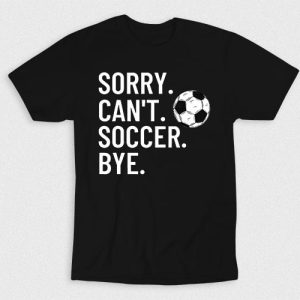 Kaos Sorry Cant Soccer Bye