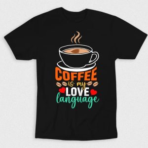 Kaos Coffee Is My Love Language