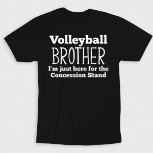 Kaos Volleyball Brother Just Here For
