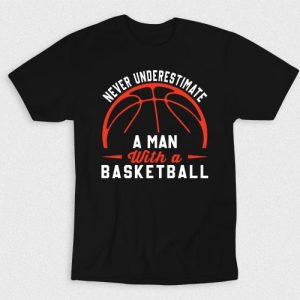 Kaos Never Underestimate A Man With A Basketball V2