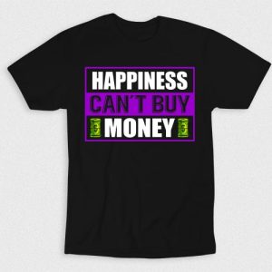 Kaos Happiness Cant Buy Money
