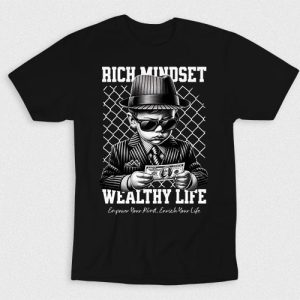 Kaos Rich Mindset Wealthy Life