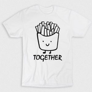 Kaos Couple Fries Better Together 02