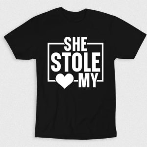 Kaos Couple She Stole My Heart Im Keeping It 01