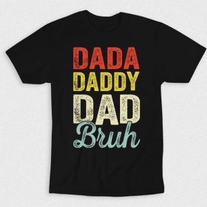 Kaos Dada Daddy Dad Bruh