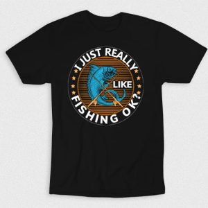 Kaos I Just Really Like Fishing Ok