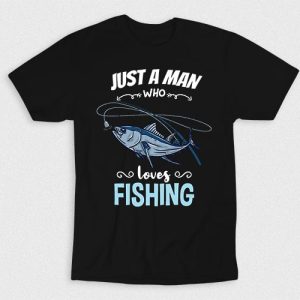 Kaos Just A Man Who Loves Fishing