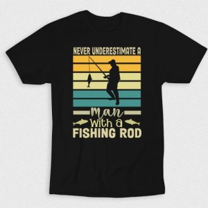 Kaos Never Underestimate A Man With A Fishing Rod
