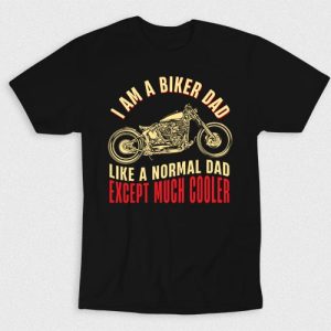 Kaos Biker Dad Much Cooler