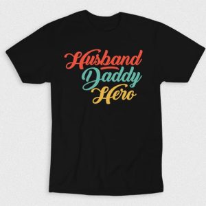 Kaos Husband Daddy Hero