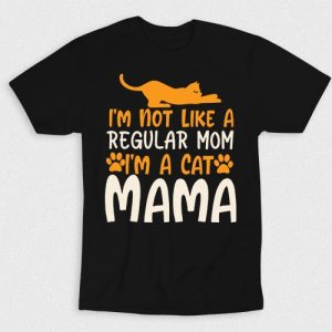 Kaos Im Not Like Regular Mom