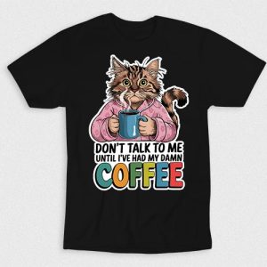 Kaos Until Ive Had My Damn Coffee Dont Talk
